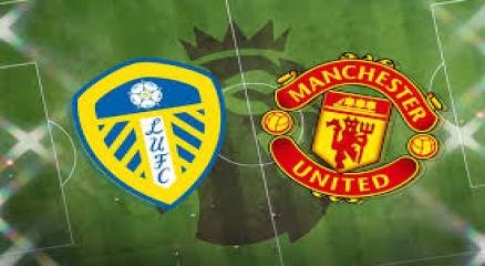Leeds United Vs Manchester United Preview
