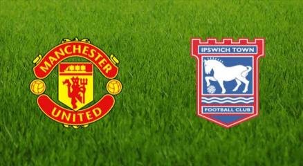 Manchester United Vs Ipswich Town Preview